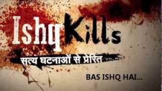 ISHQ KILLS TV SHOW THEME SONG WITH LYRICS