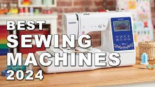 Best Sewing Machines 2024 Watch before you buy