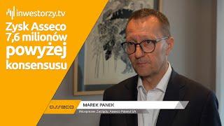 Asseco Poland SA Marek Panek – Wiceprezes Zarządu #505 PREZENTACJE WYNIKÓW