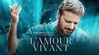 Sami Yusuf - L’Amour Vivant  When Paths Meet Vol. 2