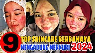 9 TOP SKINCARE MENGADUNG MERKURI  2024  BAHAYA MERUSAK KULIT WAJAH