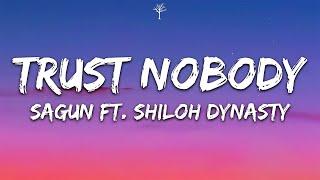 sagun - Trust Nobody Lyrics Ft. Shiloh Dynasty