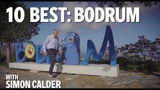 Bodrum 10 Best with Simon Calder