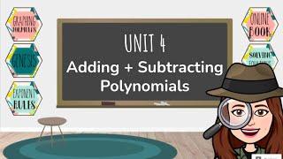 Adding + Subtracting Polynomials