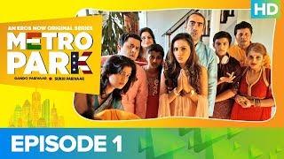 Metro Park Episode 1 - New Beginnings  An Eros Now Original Series  Watch All Episodes On Eros Now