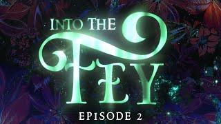 Into the Fey Episode 2  DND Actual Play