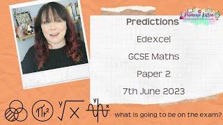 Edexcel GCSE Maths Paper 2  2023 Exam Predictions  7th June 2023