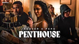 Adaver x Pepo - Penthouse offizielles Musikvideo