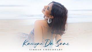 Kaniyan Da Saaz - Simran Choudhary  Garvit Soni Rakesh Deol Sidharth Banerjee New Punjabi Music