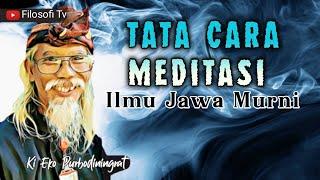 Tata Cara Meditasi Ilmu Jawa Murni-Ki Purbo