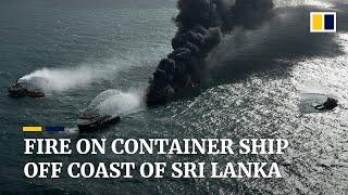 Fire rages on Singaporean container ship for 7th day off the coast of Sri Lanka