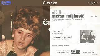 Mersa Miljkovic Meri - Cico cico - Audio 1971