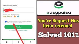 youre request has been received you will notified via SMS once we confirm your details.  Easypaisa