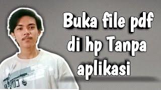 Cara membuka file pdf tanpa aplikasi di android  by.Muh.Yusuf Kamal