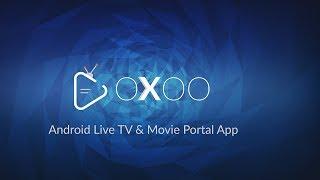 OXOO Android Live TV & Movie Portal App Overview  SpaGreen Creative