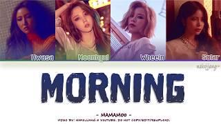 MAMAMOO 마마무 – MORNING Color Coded Lyrics EngRomHan가사