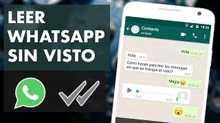 TRUCO LEER MENSAJES DE WHATSAPP SIN DEJAR EN VISTO 