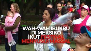 Ibu-Ibu di Meksiko Ikut Festival Menyusui Massal