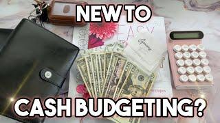 NEW TO CASH BUDGETING? LOOKING FOR WHERE TO START CASH BUDGETING? CASH ENVELOPE SYSTEM 101