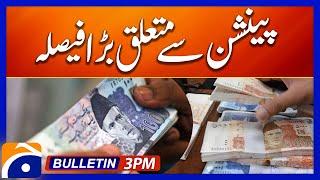 New Pension Scheme  Geo news 3 PM bulletin  30 June 24