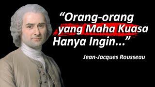 DIKUTUK MASYARAKAT.. Kumpulan Syahadat Revolusioner Jean Jacques Rousseau Sebelum Wafat