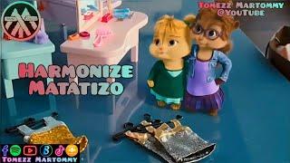 Harmonize - Matatizo  Tomezz Martommy  Chipettes & Chipmunks