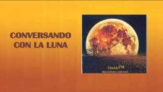 OnAirFM  Alexander Diaz -  Conversando Con La Luna