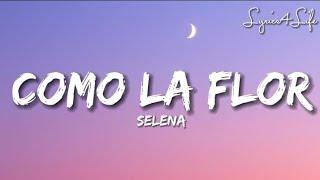 Selena - Como La Flor LetraLyrics