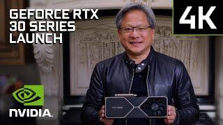 NVIDIA GeForce RTX 30 Series  Official Launch Event 4K