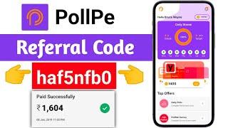 Pollpe referral code  pollpe app referral code  pollpe refer code