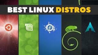 Best Linux Distros  Tips For Choosing The Right Linux Desktop For You