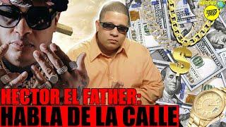 HECTOR EL FATHER HABLA DE LA CALLE Y LA MUSICA