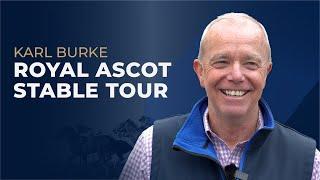 Karl Burke Royal Ascot 2024 Stable Tour  I think he will run a huge race