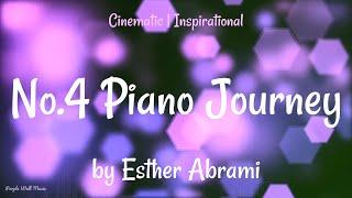 No.4 Piano Journey • Esther Abrami • Cinematic  Inspirational Music 1 Hour Version