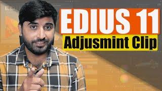 Adjustment Clip  How to Use Adjustment Clip in Edius 11  Edius 11 Ai Film Editing School