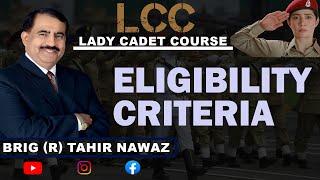 ELIGIBILITY CRITERIA LCC Lady Cadet Course 2022 I Guidelines by Brigadier Dr Tahir Nawaz