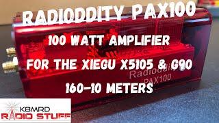 The new Radioddity PAX100 Amplifier  Xiegu X5105 & G90 100 watt amplifier.