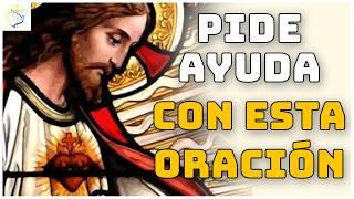 Oración para el Sagrado Corazón de Jesús Para Pedir Ayuda