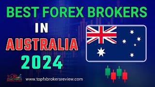 Best Forex Broker in Australia 2024  Top Forex Brokers List in Australia