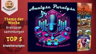 Analyse Paralyse Der Brettspiel Podcast #3 Unsere Brettspielsammlung und die besten Erweiterungen