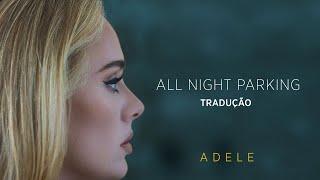 Adele - All Night Parking TRADUÇÃOLETRA