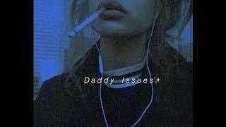 s l o w e d  Daddy Issues