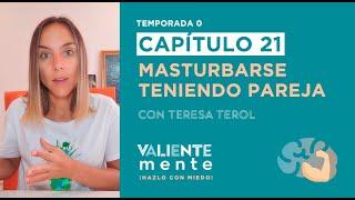 Valientemente  T0 C21 Masturbarse teniendo pareja