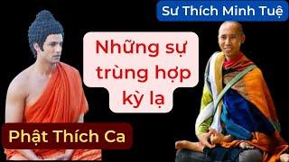Sự trùng hợp kỳ lạ giữa Đức Phật Thích Ca và Sư Thầy Thích Minh Tuệ