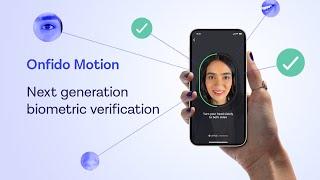 Onfido Motion - Next generation biometric identity verification