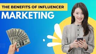 Benefits of Influencer Marketing Unlocking The Power  Indidigital  SEO Updates