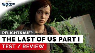 The Last of Us Part I  - Test Pflichtkauf für Serien-Einsteiger?