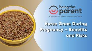 The BEST FOOD For Expecting Mothers - The Power of Horse Gram During Pregnancy