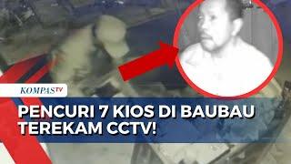 Tertangkap CCTV Pria Bobol dan Curi 7 Kios di Kota Baubau Sulteng