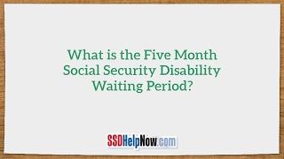 What is the Five Month Social Security Disability Benefits Waiting Period?